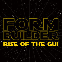 Form Builder: Rise of the GUI
